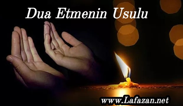 Dua etmenin usul ve adabı…