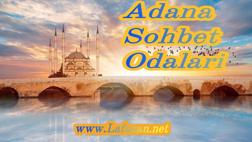 Adana Sohbet