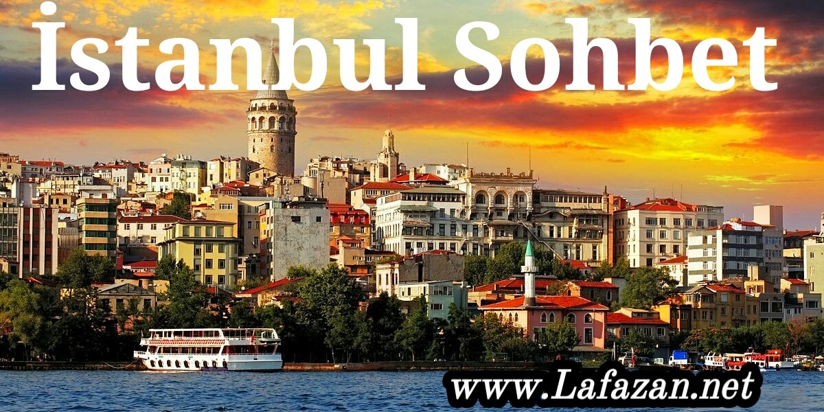 İstanbul Sohbet - İstanbul Chat Odaları, İstanbul Sohbet Sitesi