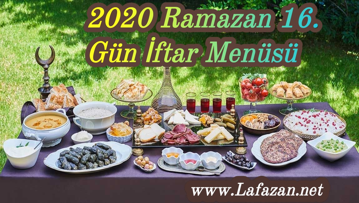 2020 Ramazan 16. Gün Iftar Menüsü