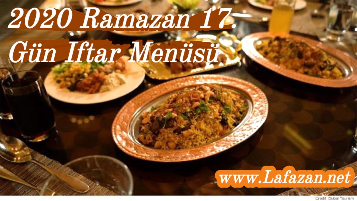 2020 Ramazan 17. Gün Iftar Menüsü