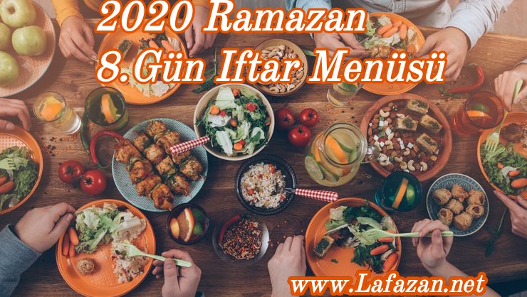 2020 Ramazan 8.Gün Iftar Menüsü