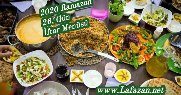 2020 Ramazan 26. Gün Iftar Menüsü