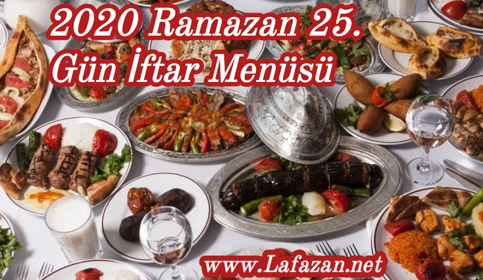 2020 Ramazan 25. Gün İftar Menüsü