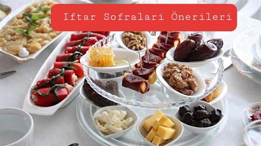 İftar Sofraları İçin Öneriler