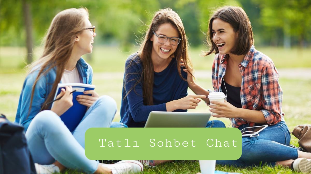 Tatlı Sohbet Chat Odaları