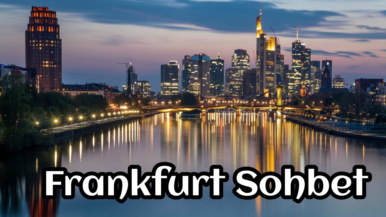 Frankfurt Sohbet