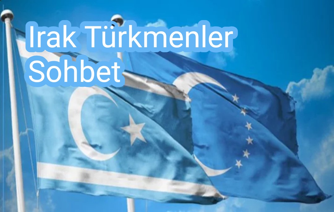 Irak Türkmenler Sohbet