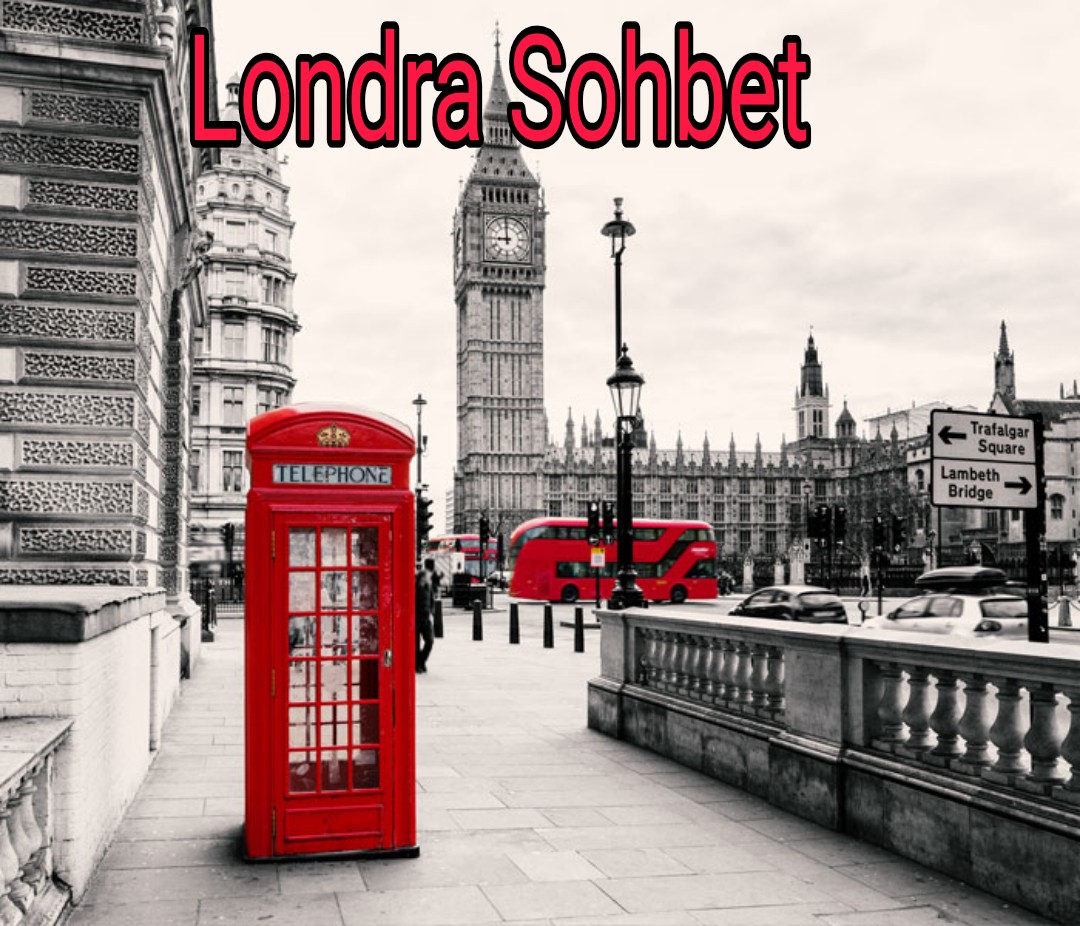 Londra Sohbet