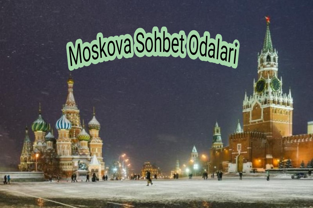 Moskova Sohbet