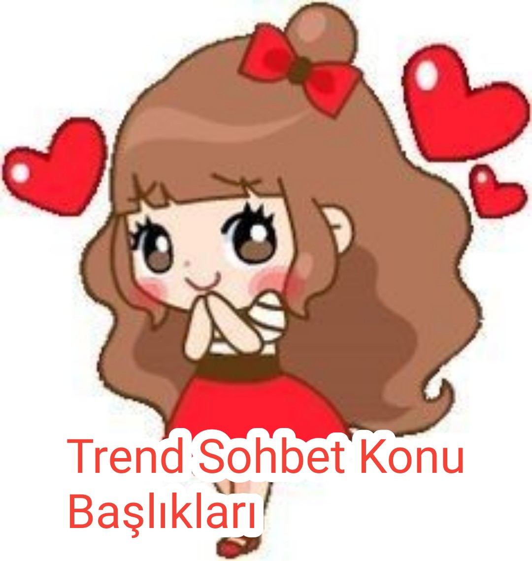 Trend Sohbet Konuları