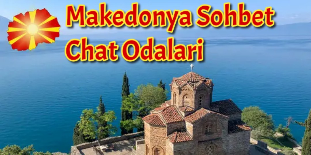 Makedonya Sohbet Chat Odaları